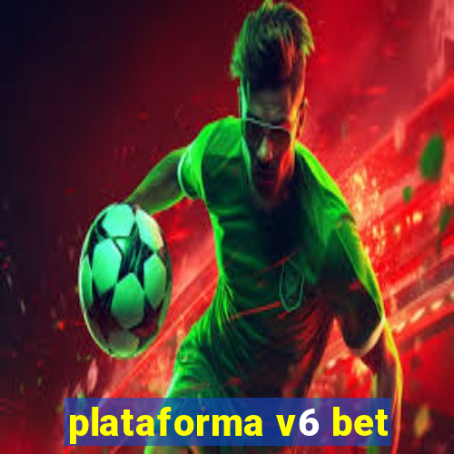 plataforma v6 bet